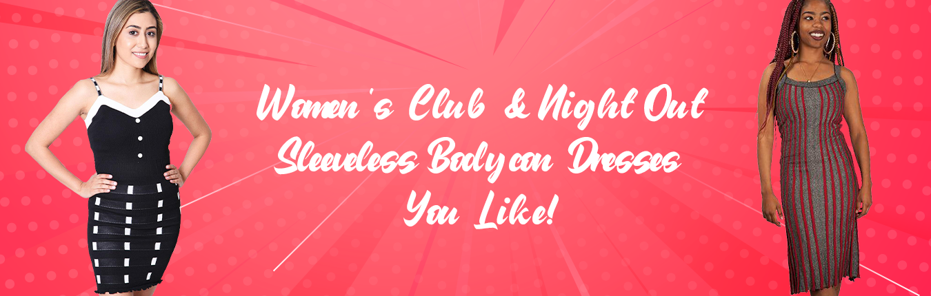 Best Women’s Club & Night Out Sleeveless Bodycon Dresses You Will Like!