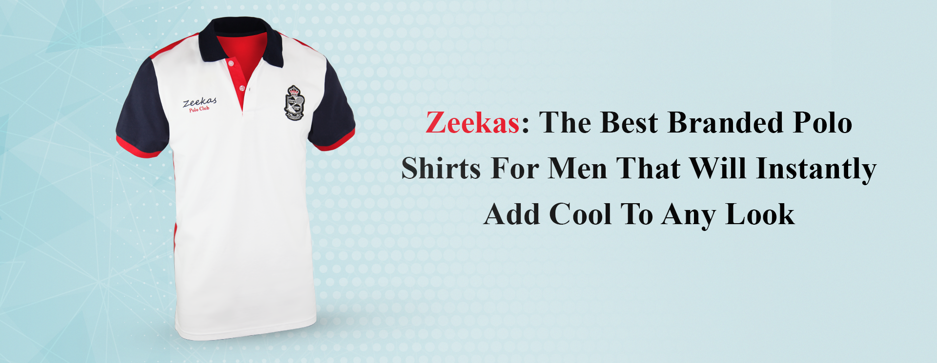 Zeekas: The Best Branded Polo Shirts For Men That Will Instantly Add Cool To Any Look